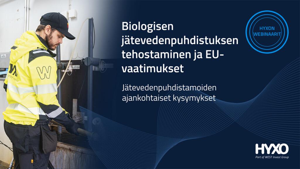 Hyxo webinaari Biologisen jätevedenpuhdistuksen tehostaminen ja EU-vaatimukset.