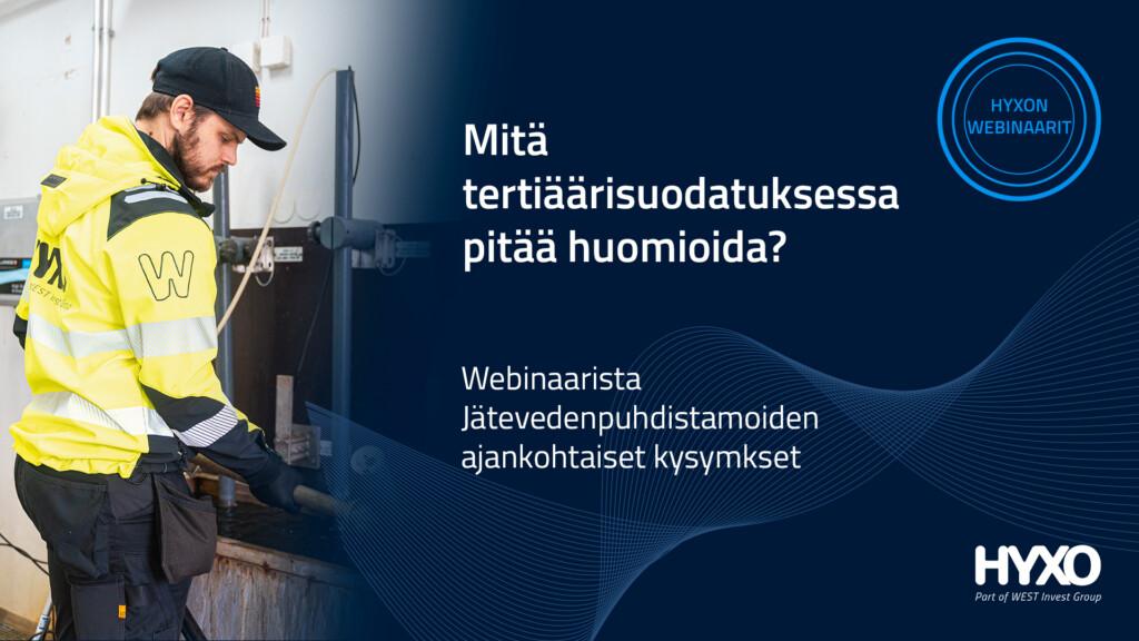 Hyxo webinaari Mitä tertiäärisuodatuksessa tulee huomioida?